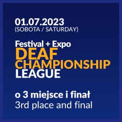 DEAF CHAMPIONSHIP LEAGUE TICKET - 3rd place, final + EXPO + FESTIVAL