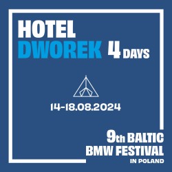 9th Baltic BMW Festival 2024 + HOTEL DWOREK (tents)